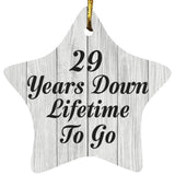 29th Anniversary 29 Years Down Lifetime To Go - Star Ornament F
