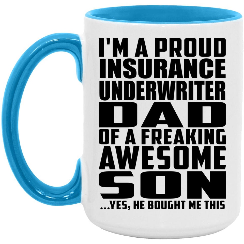 Proud Insurance Underwriter Dad Of Awesome Son - 15oz Accent Mug Blue