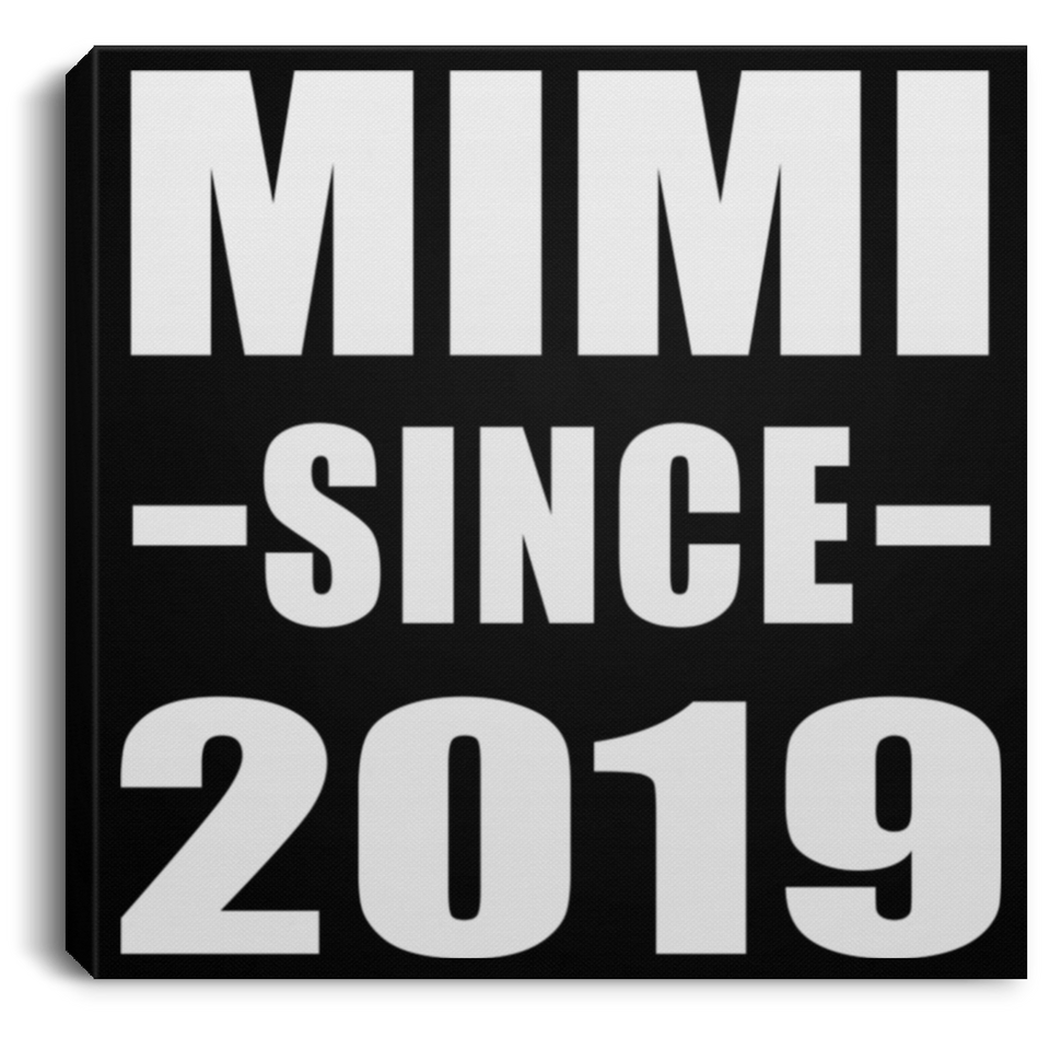 Mimi Since 2019 - Canvas Square