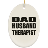Dad Husband Therapist - Oval Ornament