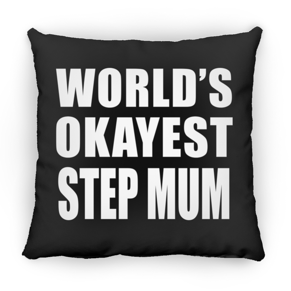 World's Okayest Step Mum - Throw Pillow Black