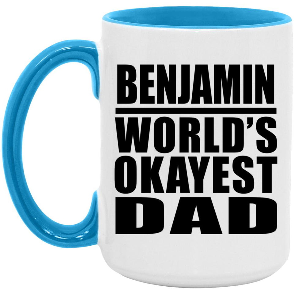 Benjamin World's Okayest Dad - 15oz Accent Mug Blue