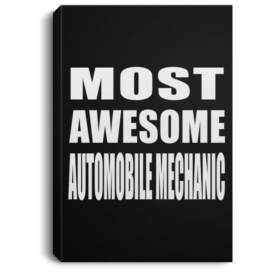 Most Awesome Automobile Mechanic - Canvas Portrait