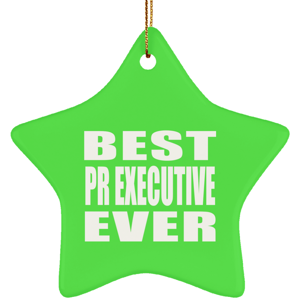 Best Pr Executive Ever - Star Ornament