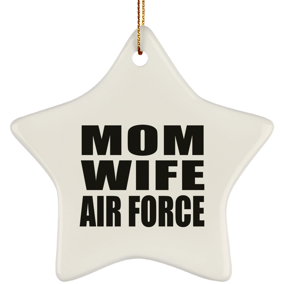 Mom Wife Air Force - Star Ornament