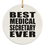 Best Medical Secretary Ever - Circle Ornament