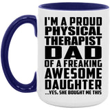 Proud Physical Therapist Dad Of Awesome Daughter - 15oz Accent Mug Purple