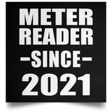 Meter Reader Since 2021 - Poster Square