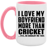 I Love My Boyfriend More Than Cricket - 15oz Accent Mug Pink