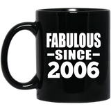 18th Birthday Fabulous Since 2006 - 11 Oz Coffee Mug Black