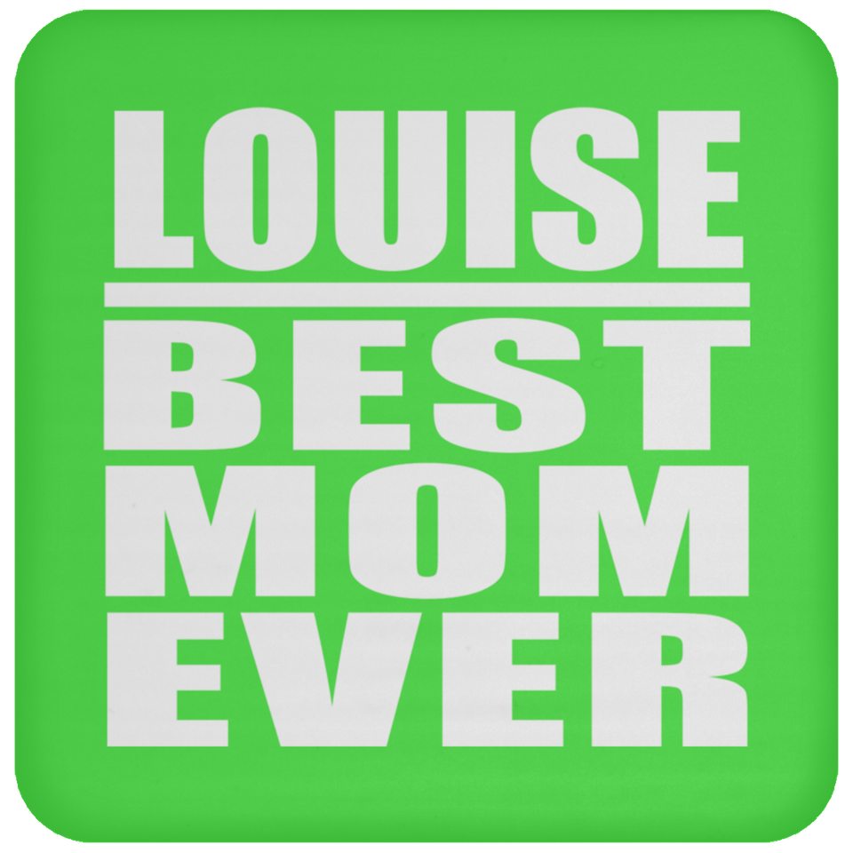 Louise Best Mom Ever - Drink Coaster