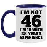 46th Birthday I'm Not 46 I'm 18 With 28 Years Experience - 11oz Accent Mug Purple