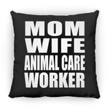 Mom Wife Animal Care Worker - Throw Pillow Black