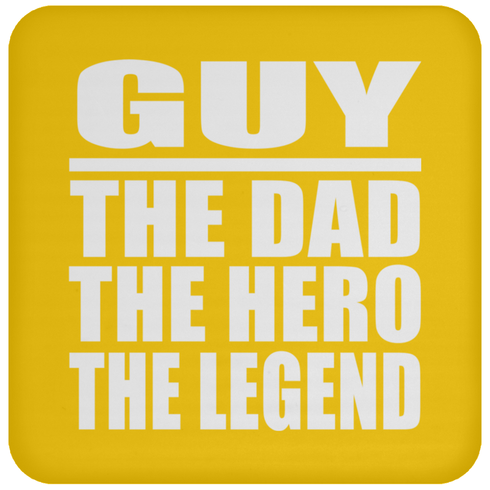 Guy The Dad The Hero The Legend - Drink Coaster