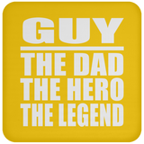 Guy The Dad The Hero The Legend - Drink Coaster