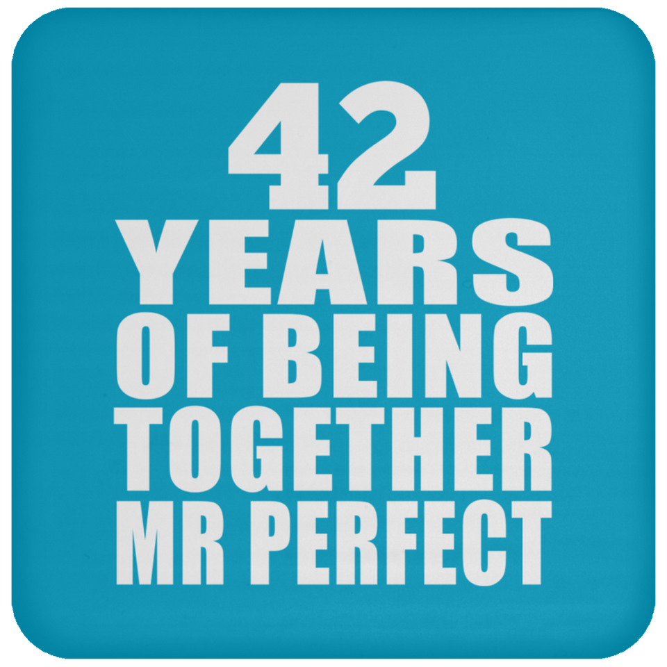 42nd Anniversary 42 Years Of Being Mr Perfect - Drink Coaster