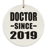 Doctor Since 2019 - Circle Ornament