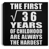6th Birthday Square Root of 36 Years of Childhood - Canvas Square