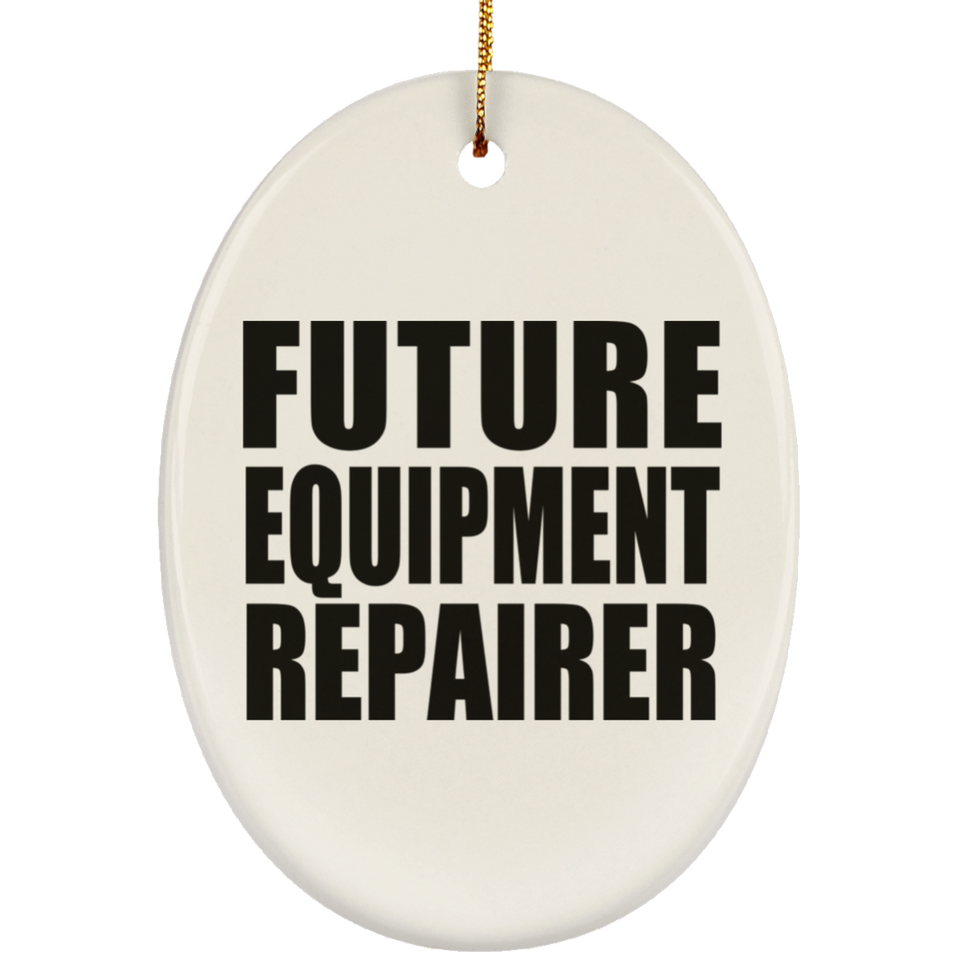 Future Equipment Repairer - Oval Ornament