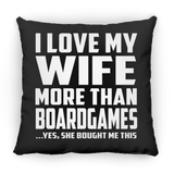 I Love My Wife More Than BoardGames - Throw Pillow Black