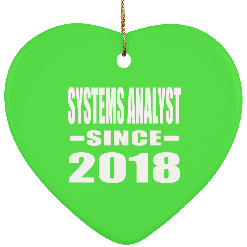 Systems Analyst Since 2018 - Heart Ornament