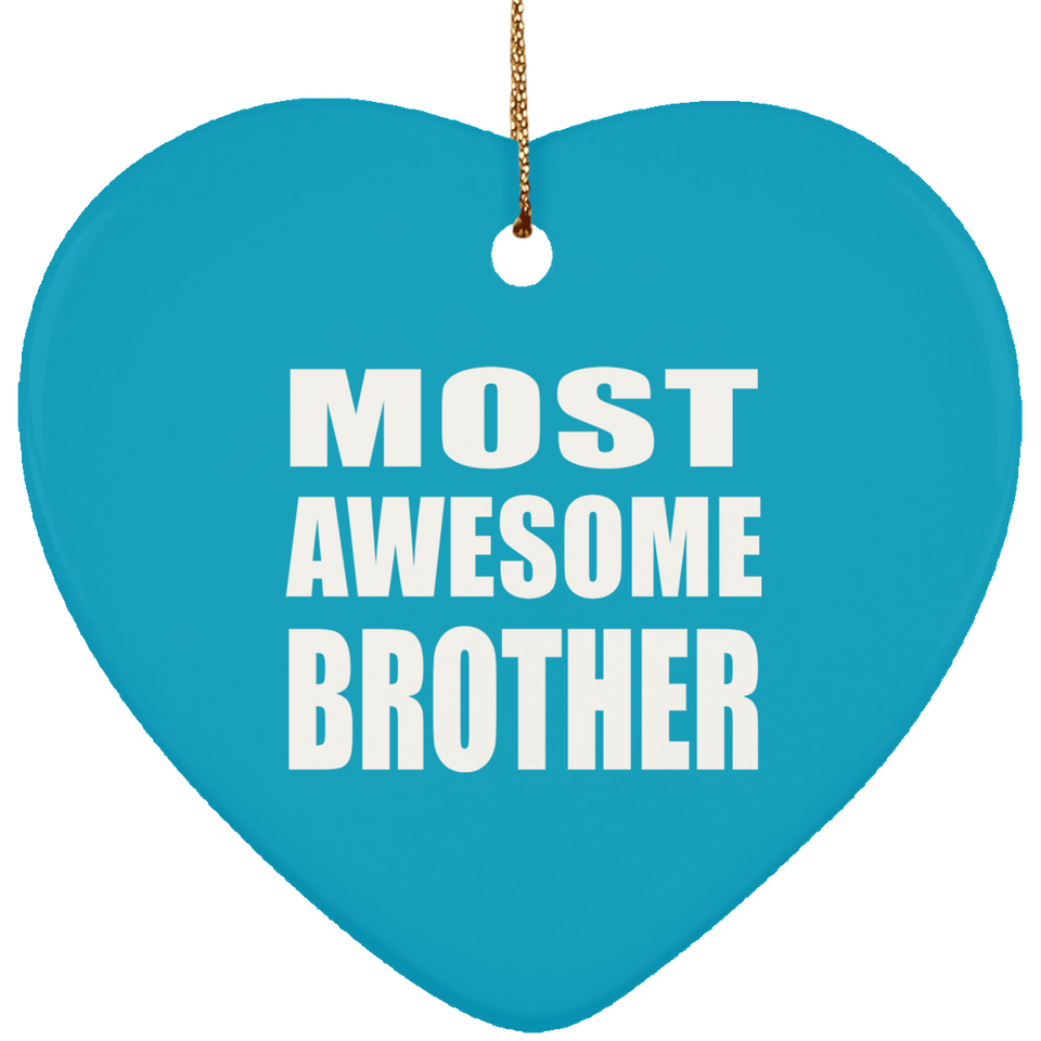 Most Awesome Brother - Heart Ornament
