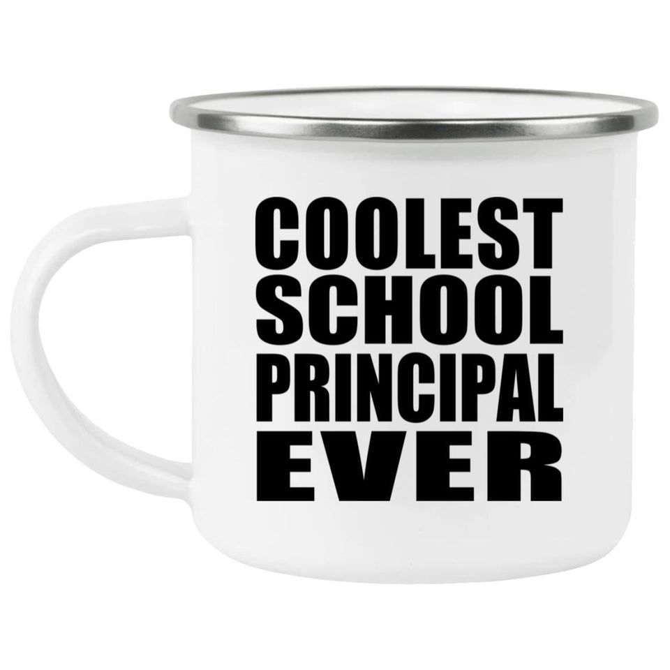 Coolest School Principal Ever - 12oz Camping Mug