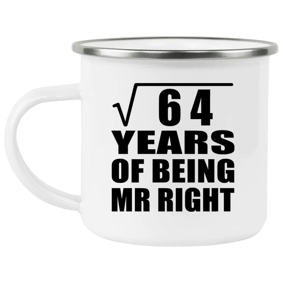 8th Anniversary Square Root of 64 Years of Being Mr Right - 12oz Camping Mug