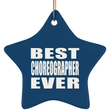 Best Choreographer Ever - Star Ornament