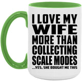 I Love My Wife More Than Collecting Scale Modes - 15oz Accent Mug Green