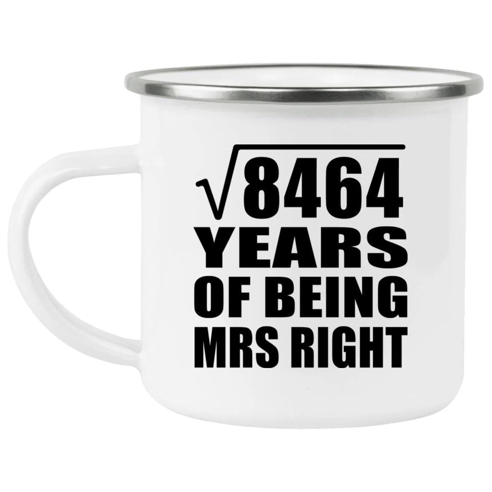 92nd Anniversary Square Root of 8464 Years of Being Mrs Right - 12oz Camping Mug