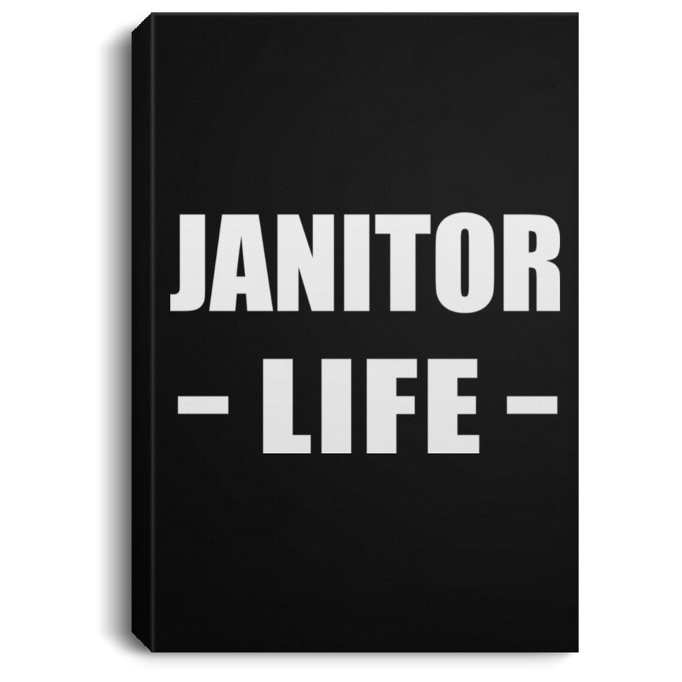 Janitor Life - Canvas Portrait