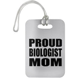 Proud Biologist Mom - Luggage Bag Tag