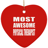 Most Awesome Physical Therapist - Heart Ornament