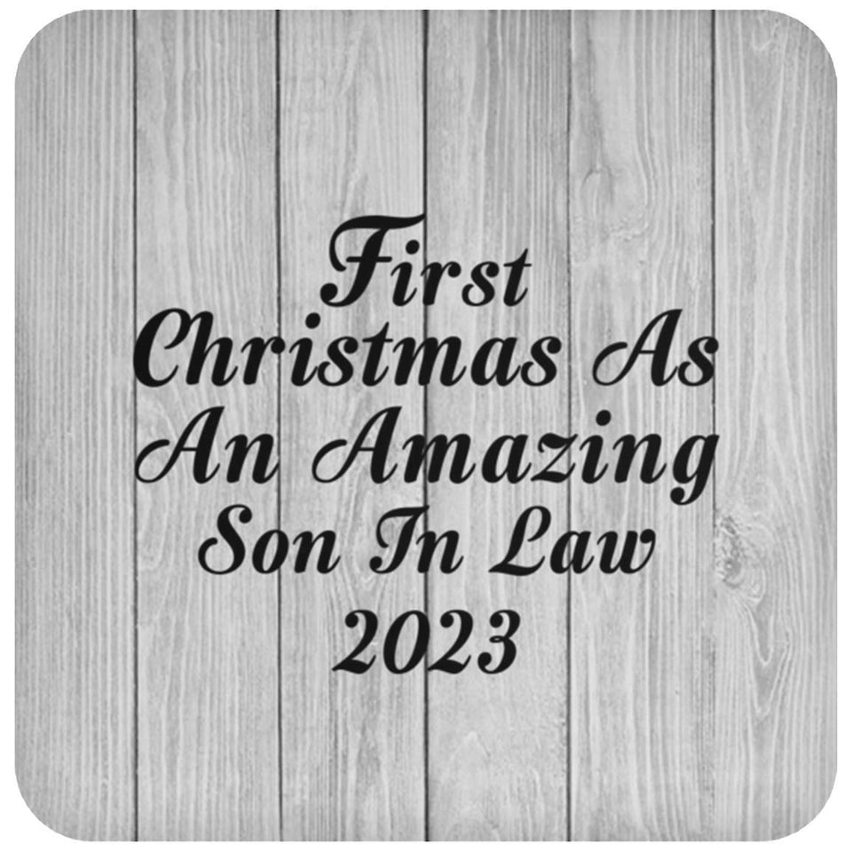 First Christmas As An Amazing Son In Law 2023 - Drink Coaster F