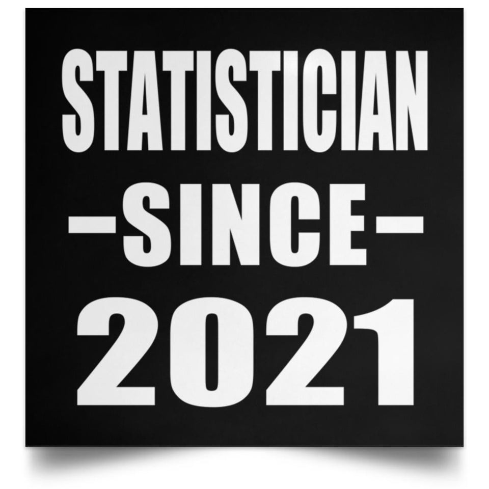 Statistician Since 2021 - Poster Square