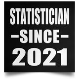 Statistician Since 2021 - Poster Square