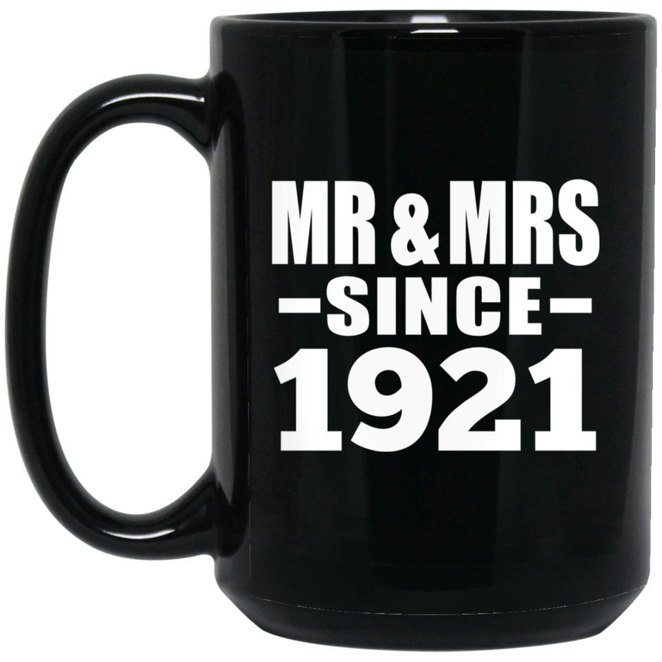 103rd Anniversary Mr & Mrs Since 1921 - 15 Oz Coffee Mug Black