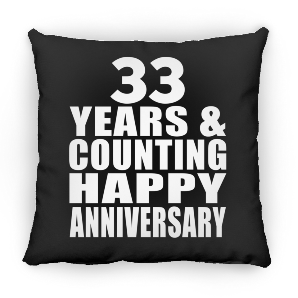 Happy 33rd Anniversary 33 Years & Counting - Throw Pillow Black