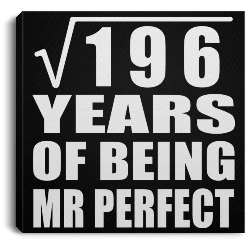 14th Anniversary Square Root of 196 Years of Mr Perfect - Canvas Square