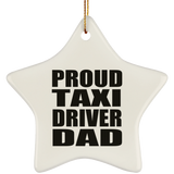 Proud Taxi Driver Dad - Star Ornament