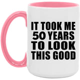 50th Birthday Took Me 50 Years To Look This Good - 15oz Accent Mug Pink