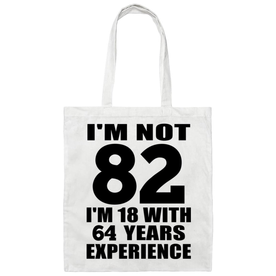 82nd Birthday I'm Not 82 I'm 18 With 64 Years Experience - Tote Bag White