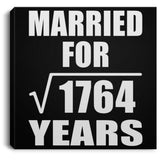 42nd Anniversary Married For Square Root of 1764 Years - Canvas Square