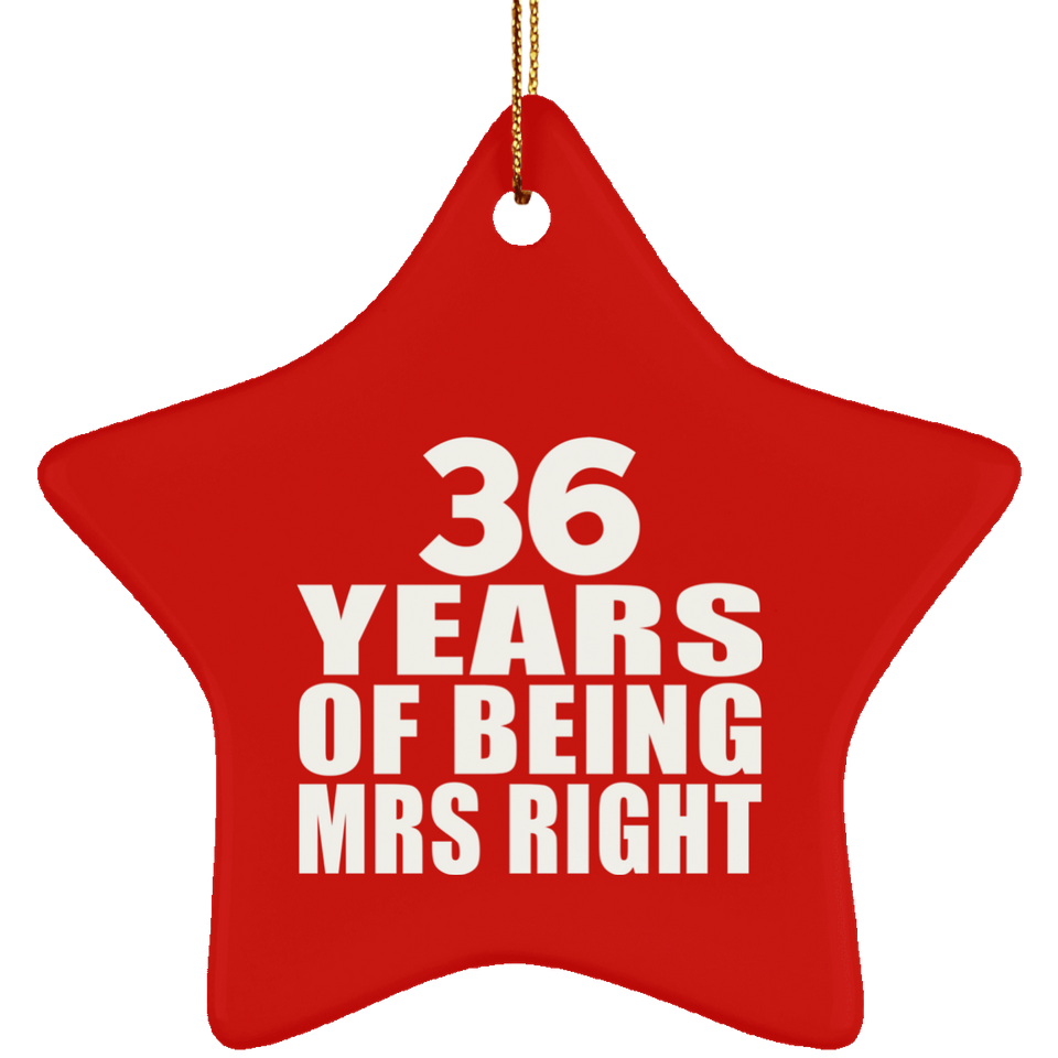 36th Anniversary 36 Years Of Being Mrs Right - Star Ornament