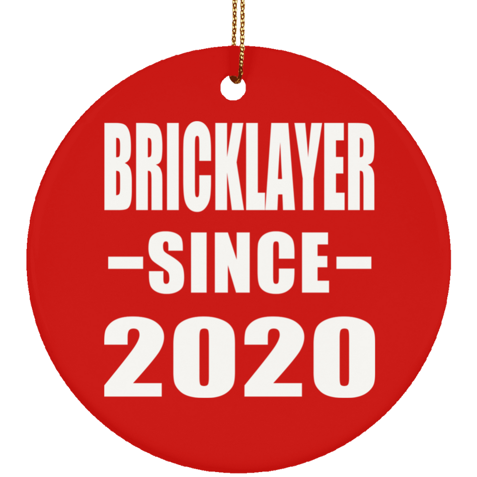 Bricklayer Since 2020 - Circle Ornament