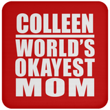 Colleen World's Okayest Mom - Drink Coaster