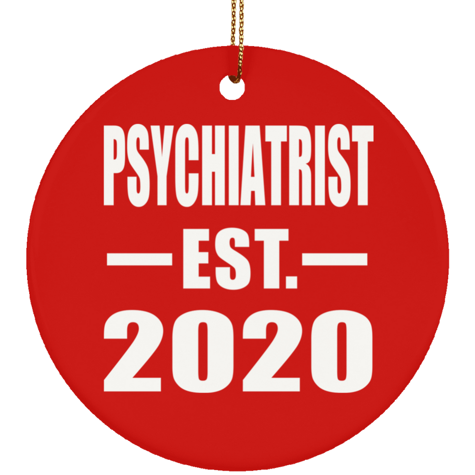 Psychiatrist Established EST. 2020 - Circle Ornament