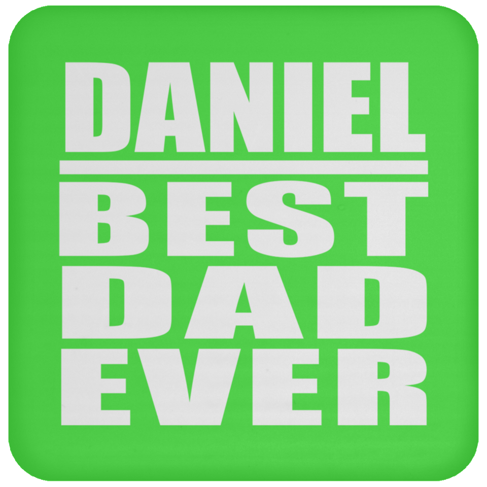 Daniel Best Dad Ever - Drink Coaster