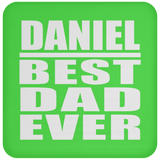 Daniel Best Dad Ever - Drink Coaster
